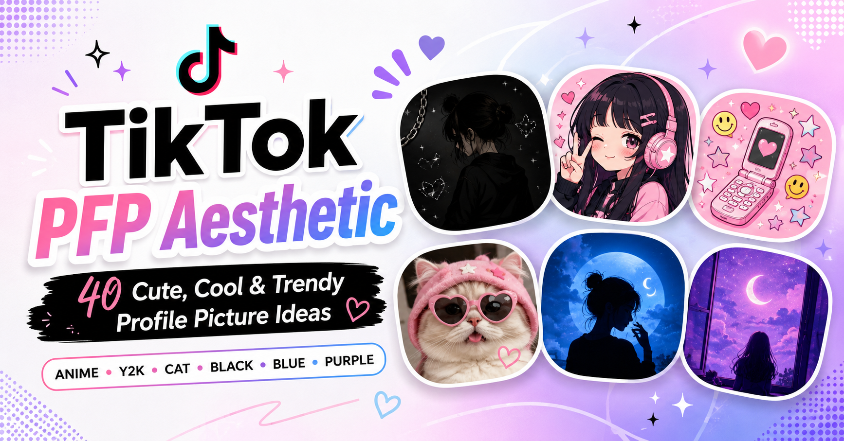 TikTok PFP aesthetic ideas featuring cute, cool, Y2K, anime, cat, and moody profile picture styles for TikTok accounts