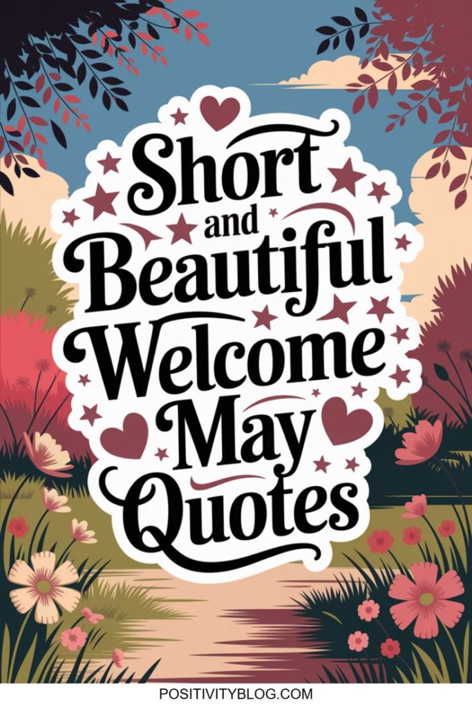 110 Hello May Quotes Inspiration for a Bright New Month Ahead