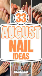 33 Chic August Nail Designs for an Effortless Late-Summer Transition